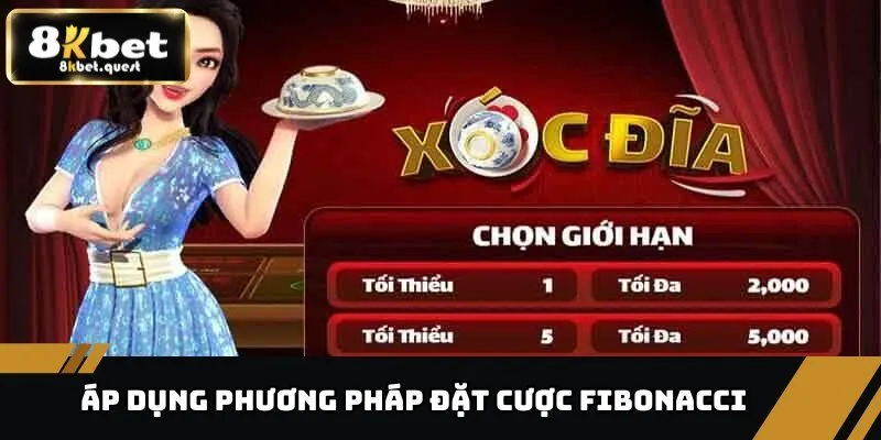 Xóc Đĩa Online 8KBET- Đỉnh Cao Của Sân Chơi Trực Tuyến 4 Phương pháp đặt cược Fibonacci áp dụng như thế nào