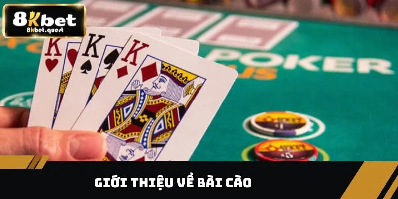 Bài Cào 8KBET - Cách Chơi Từ A-Z Dành Cho Tân Thủ 2 Giới thiệu về bài Cào