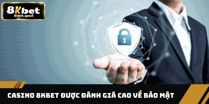 Casino 8kbet 3 Casino 8KBET được đánh giá cao về độ bảo mật