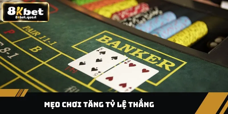 Game Baccarat - “Chốt Hạ” Với Nhiều Phần Thưởng Tại 8KBET 4 Mẹo chơi tăng tỷ lệ thắng