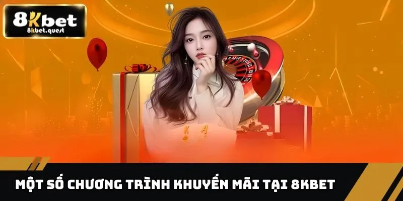 Khuyến Mãi 8KBET - Ưu Đãi Tưng Bừng, Nhận Quà Không Ngừng 2 Tổng hợp các chương trình khuyến mãi 8KBET đặc sắc