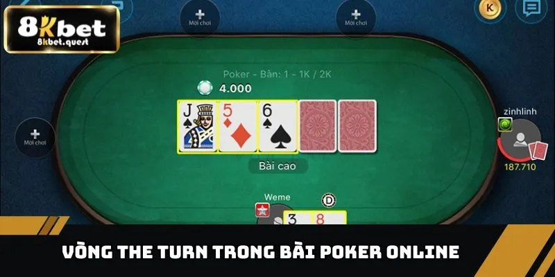 Bài Poker Online - Hình Thức Giải Trí Ăn Khách Tại 8KBET 3 Vòng The Turn trong bài Poker online
