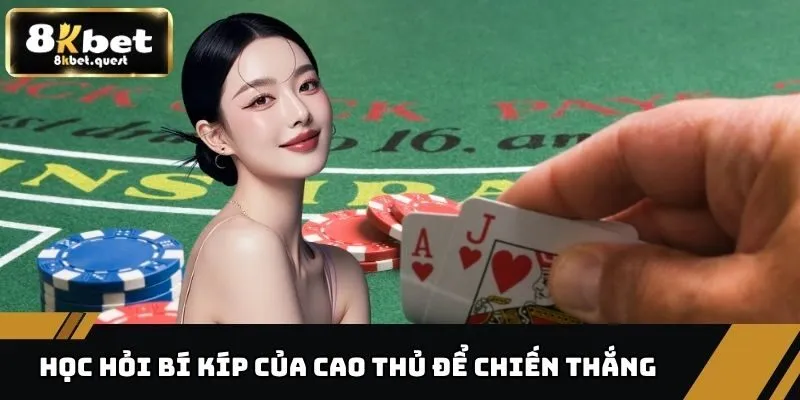 Xì Dách – Game Chơi Dễ Thắng, Nhận Thưởng Lớn Mỗi Ngày 4 Học hỏi bí kíp của cao thủ để nhân thêm cơ hội chiến thắng